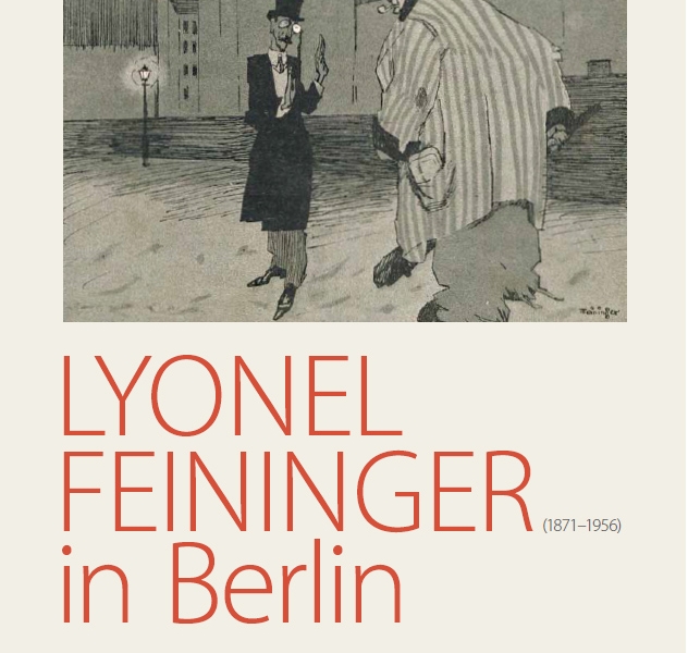 Lyonel Feininger (1871–1956) in Berlin